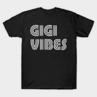 Gigi Vibes Grammy Grandma Grandmother T-Shirt